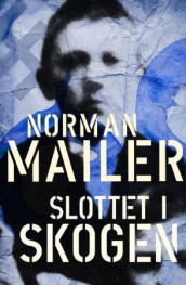 Slottet i skogen av Norman Mailer (Innbundet)