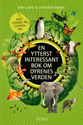 En ytterst interessant bok om dyrenes verden av John Lloyd og John Mitchinson (Innbundet)