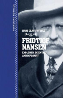 Fridtjof Nansen av Hans-Olav Thyvold (Innbundet)