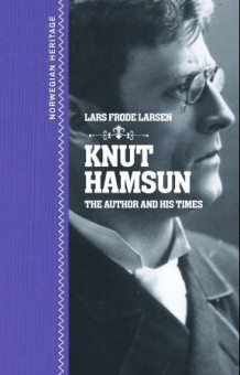 Knut Hamsun av Lars Frode Larsen (Innbundet)