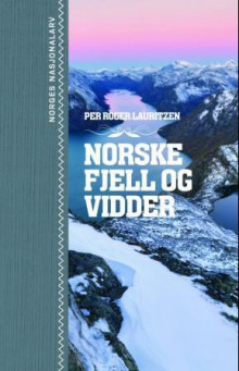 Norske fjell og vidder av Per Roger Lauritzen (Ebok)