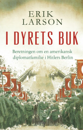 I dyrets buk av Erik Larson (Innbundet)