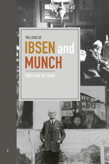 The lives of Ibsen and Munch av Torstein Velsand (Innbundet)