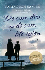 De som dro og de som ble igjen av Parinoush Saniee (Ebok)