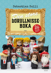 Den store dorullnisseboka av Sebastian Solli (Innbundet)